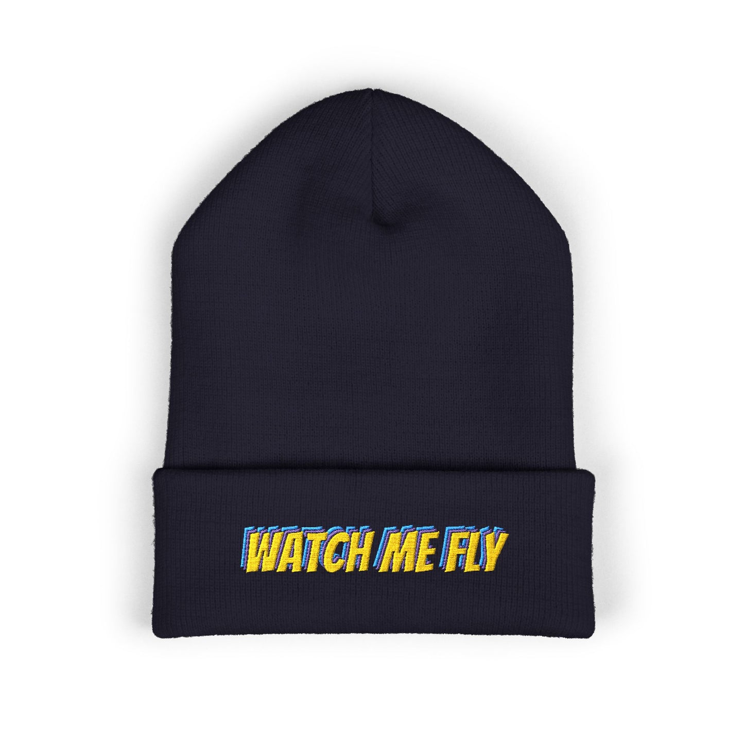 Watch Me Fly Embroidered Beanie, Classic Cuffed Hat, Winter Essential, Cool Casual Accessory, Gift for Him/Her, Hipster Beanie